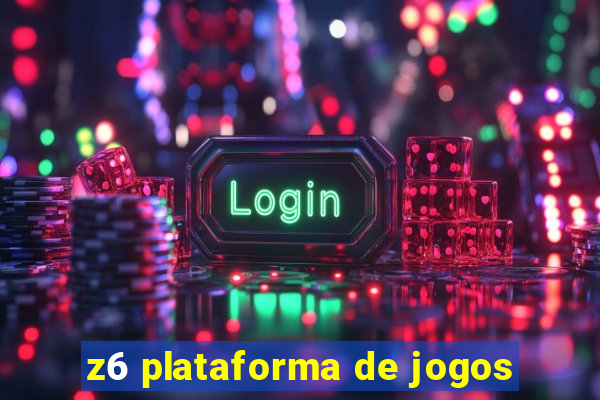 z6 plataforma de jogos